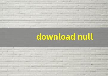 download null